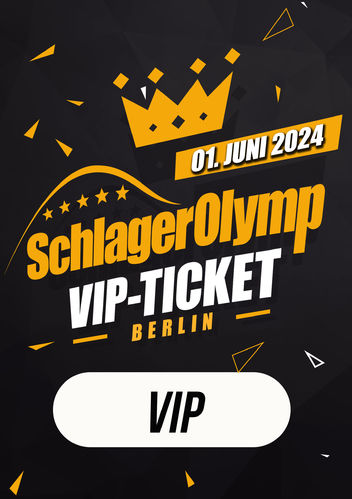 SchlagerOlymp 2024 // limitiertes VIP-Ticket // 01.06.2024 // Zentraler Festplatz Berlin